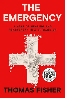 Pohotovosť: Rok uzdravenia a zlomeného srdca v chicagskej nemocnici - The Emergency: A Year of Healing and Heartbreak in a Chicago Er