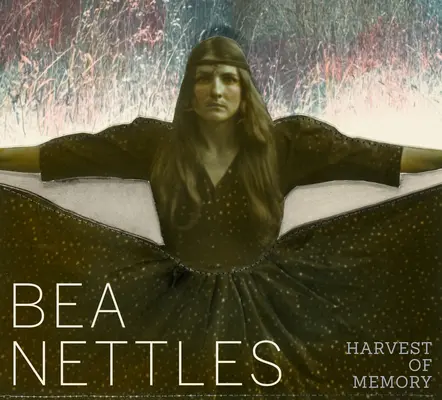 Bea Nettlesová: Úroda spomienok - Bea Nettles: Harvest of Memory