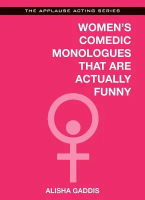 Komediálne monológy žien, ktoré sú skutočne vtipné - Women's Comedic Monologues That Are Actually Funny