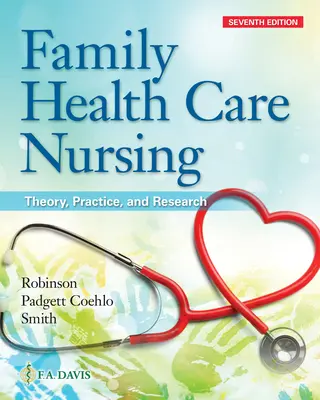 Ošetrovateľstvo v rodinnej zdravotnej starostlivosti: Teória, prax a výskum - Family Health Care Nursing: Theory, Practice, and Research