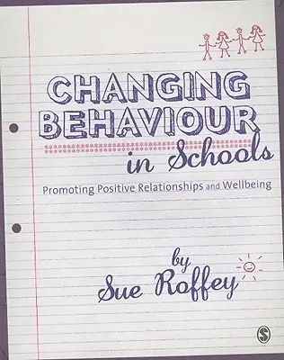 Zmena správania v školách: Podpora pozitívnych vzťahov a pohody - Changing Behaviour in Schools: Promoting Positive Relationships and Wellbeing