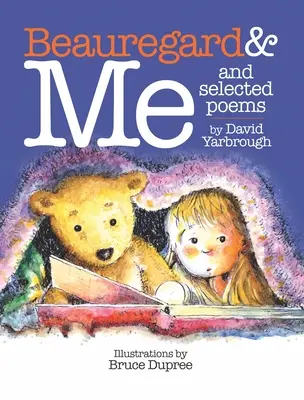 Beauregard a ja a vybrané básne - Beauregard & Me and Selected Poems