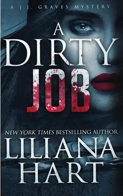 Špinavá práca: Gravesova záhada - A Dirty Job: A J.J. Graves Mystery