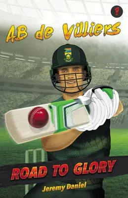 Cesta k sláve - AB de Villiers - Road to Glory - AB de Villiers