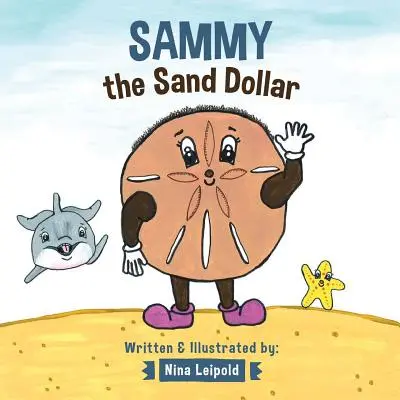 Pieskový delfín Sammy - Sammy the Sand Dollar