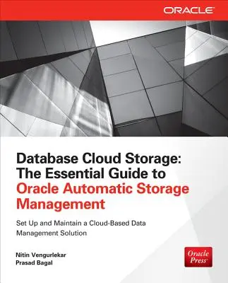 Databázové cloudové úložisko: Základný sprievodca automatickou správou úložísk Oracle - Database Cloud Storage: The Essential Guide to Oracle Automatic Storage Management