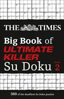 Times Big Book of Ultimate Killer Su Doku book 2 - 360 najsmrteľnejších Su Doku hádaniek - Times Big Book of Ultimate Killer Su Doku book 2 - 360 of the Deadliest Su Doku Puzzles