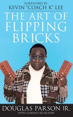 Umenie obracať tehly - The Art of Flipping Bricks