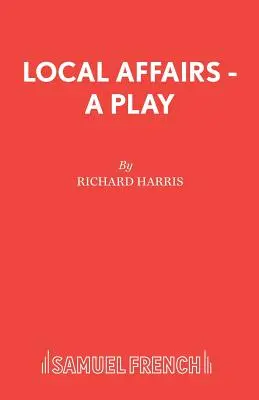 Miestne záležitosti - hra - Local Affairs - A Play