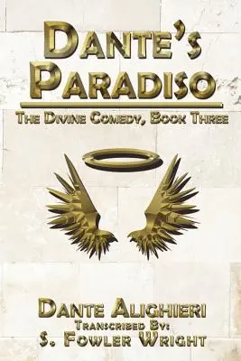 Danteho Paradiso: Božská komédia, kniha tretia - Dante's Paradiso: The Divine Comedy, Book Three
