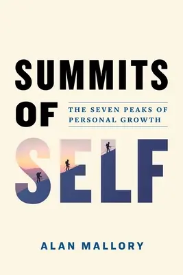 Vrcholy seba samého: Sedem vrcholov osobného rastu - Summits of Self: The Seven Peaks of Personal Growth