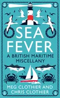 Morská horúčka - prímorský spoločník: od bójok a motýlikov po selky a vyplávanie - Sea Fever - A Seaside Companion: from buoys and bowlines to selkies and setting sail