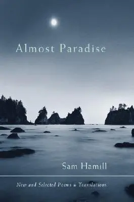 Takmer raj: Nové a vybrané básne a preklady - Almost Paradise: New and Selected Poems and Translations