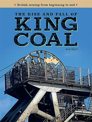 Vzostup a pád uhoľného kráľa - Rise and Fall of King Coal