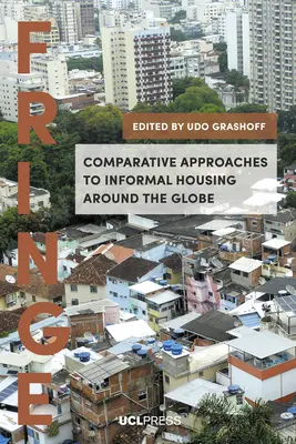 Porovnanie prístupov k neformálnemu bývaniu vo svete - Comparative Approaches to Informal Housing Around the Globe