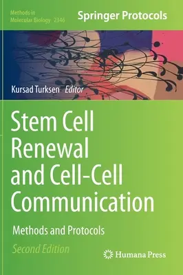 Obnova kmeňových buniek a komunikácia medzi bunkami: Metódy a protokoly - Stem Cell Renewal and Cell-Cell Communication: Methods and Protocols