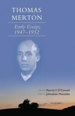Thomas Merton, zväzok 266: Rané eseje, 1947-1952 - Thomas Merton, Volume 266: Early Essays, 1947-1952