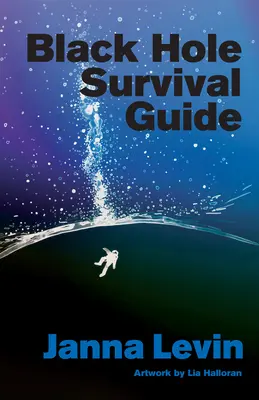 Príručka na prežitie v čiernych dierach - Black Hole Survival Guide