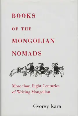 Knihy mongolských kočovníkov - Books of the Mongolian Nomads