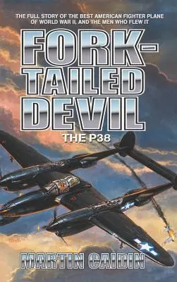 Diabol s vidlicovým chvostom: P-38 - Fork-Tailed Devil: The P-38
