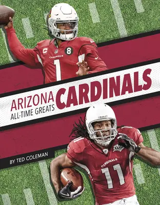 Arizona Cardinals Najväčší hráči všetkých čias - Arizona Cardinals All-Time Greats