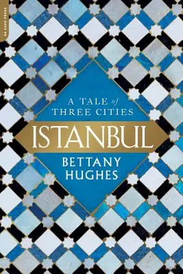 Istanbul: Príbeh troch miest - Istanbul: A Tale of Three Cities