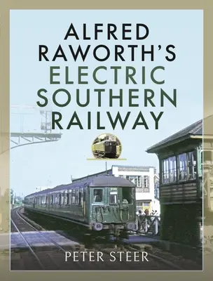 Elektrická južná železnica Alfreda Rawortha - Alfred Raworth's Electric Southern Railway