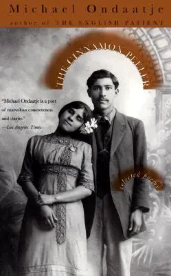 Škoricový lúpač: Vybrané básne - The Cinnamon Peeler: Selected Poems