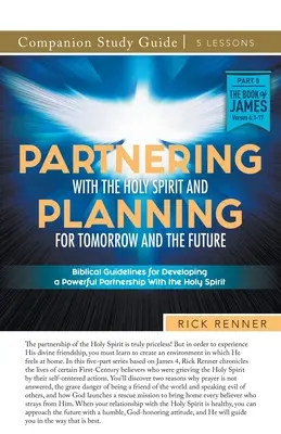 Spolupráca s Duchom Svätým a plánovanie pre zajtrajšok a budúcnosť Študijná príručka - Partnering With the Holy Spirit and Planning For Tomorrow and the Future Study Guide