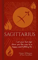 Strelec - Nech vám vaše slnečné znamenie ukáže cestu k šťastnému a naplnenému životu - Sagittarius - Let Your Sun Sign Show You the Way to a Happy and Fulfilling Life