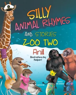 Hlúpe zvieracie básničky a príbehy: Zoo dva - Silly Animal Rhymes and Stories: Zoo Two