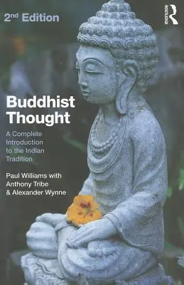 Budhistické myslenie: Úplný úvod do indickej tradície - Buddhist Thought: A Complete Introduction to the Indian Tradition