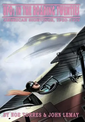 UFO v búrlivých dvadsiatych rokoch: Americké pozorovania, 1920-1929 - UFOs in the Roaring Twenties: American Sightings, 1920-1929