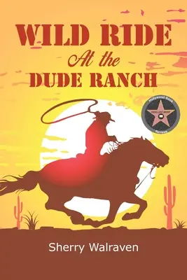 Divoká jazda na frajerskom ranči - Wild Ride At the Dude Ranch