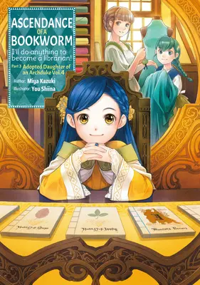 Ascendance of a Bookworm: Časť 3 Zväzok 4 - Ascendance of a Bookworm: Part 3 Volume 4