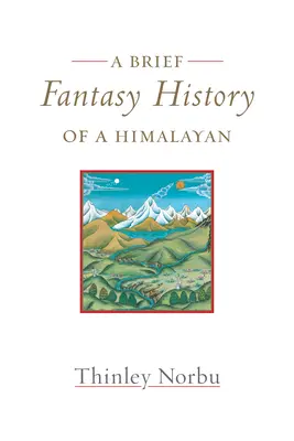 Krátke fantazijné dejiny Himalájí: Autobiografické úvahy - A Brief Fantasy History of a Himalayan: Autobiographical Reflections
