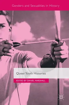 Histórie queer mládeže - Queer Youth Histories