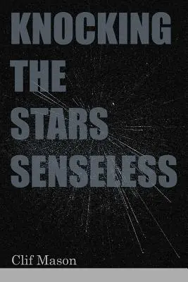 Klopanie hviezd bez zmyslu - Knocking the Stars Senseless