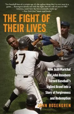 Boj ich životov: Ako Juan Marichal a John Roseboro premenili najškaredšiu bejzbalovú bitku na príbeh o odpustení a vykúpení - The Fight of Their Lives: How Juan Marichal and John Roseboro Turned Baseball's Ugliest Brawl into a Story of Forgiveness and Redemption