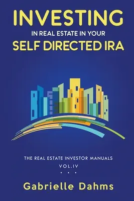 Investovanie do nehnuteľností v rámci samostatne riadeného systému IRA - Investing in Real Estate in Your Self-Directed IRA