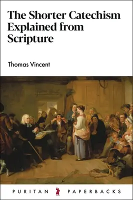 Kratší vysvetlený katechizmus - The Shorter Catechism Explained