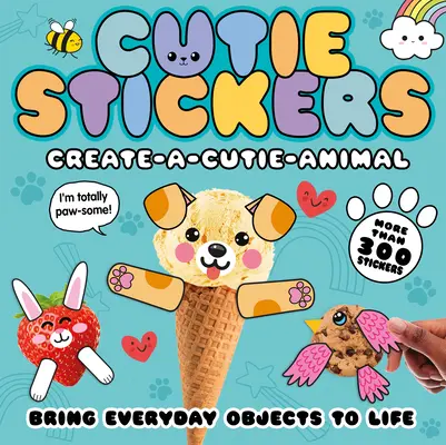 Create-A-Cutie Animal: Oživte každodenné predmety pomocou 300 samolepiek - Create-A-Cutie Animal: Bring Everyday Objects to Life with 300 Stickers