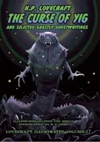 Prekliatie Yiga - A vybrané strašidelné príbehy - Curse of Yig - And Selected Ghastly Ghostwritings