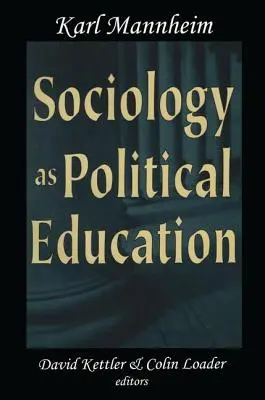 Sociológia ako politické vzdelávanie: Karl Mannheim na univerzite - Sociology as Political Education: Karl Mannheim in the University