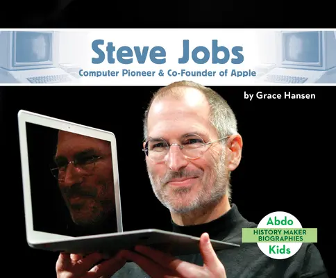 Steve Jobs: Počítačový priekopník a spoluzakladateľ spoločnosti Apple - Steve Jobs: Computer Pioneer & Co-Founder of Apple