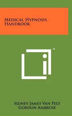 Príručka lekárskej hypnózy - Medical Hypnosis Handbook