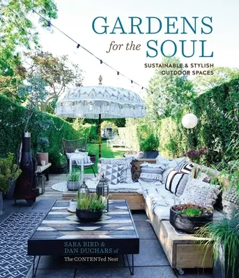 Záhrady pre dušu: Udržateľné a štýlové vonkajšie priestory - Gardens for the Soul: Sustainable and Stylish Outdoor Spaces