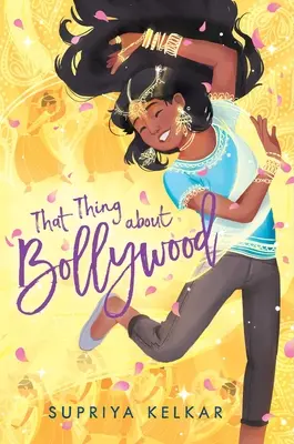 Tá vec s Bollywoodom - That Thing about Bollywood