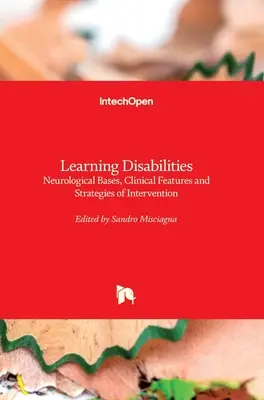 Poruchy učenia: Neurologické základy, klinické charakteristiky a stratégie intervencie - Learning Disabilities: Neurological Bases, Clinical Features and Strategies of Intervention