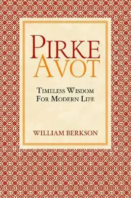 Pirke Avot: Publikácia Pirke: Nadčasová múdrosť pre moderný život - Pirke Avot: Timeless Wisdom for Modern Life